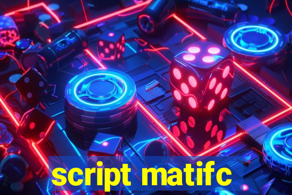 script matifc